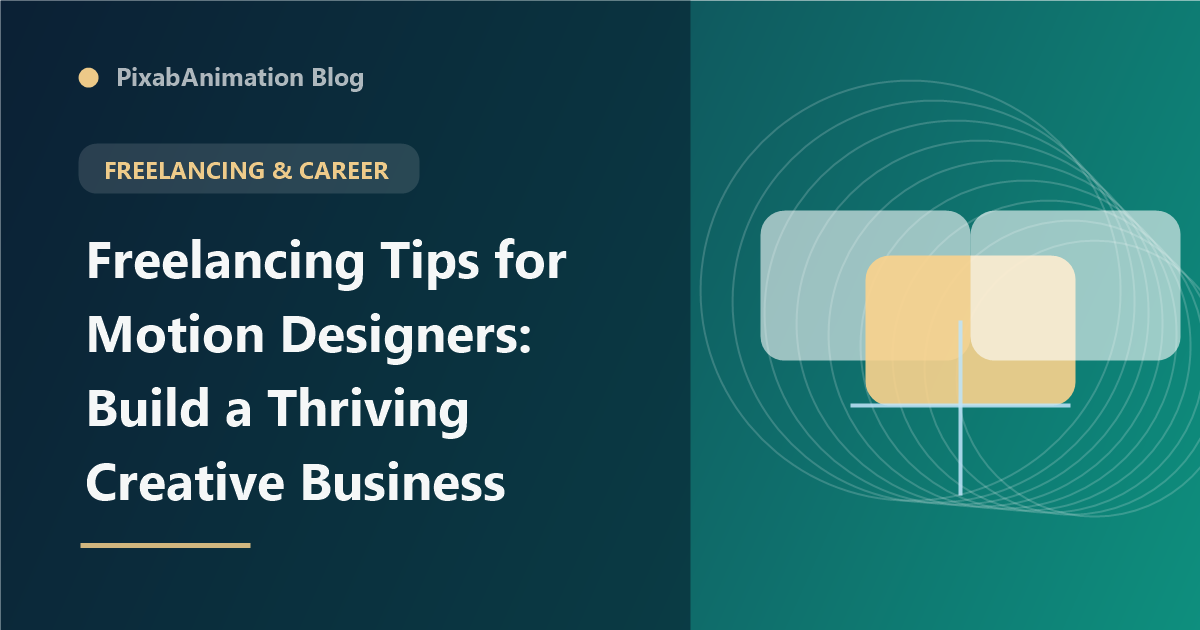 Freelancing Tips for Motion Designers