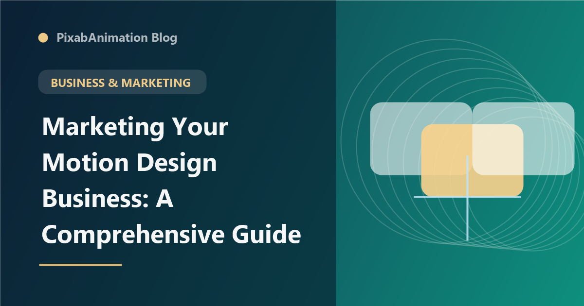 Marketing Your Motion Design Business